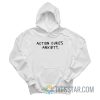 Action Cures Anxiety Hoodie