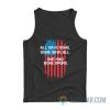 All Gave Some Gave All One Had Bone Spurs Tank Top