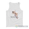 Born To Be A Lovergirl Forced To Be A Narcissist Tank Top
