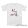 Born To Be A Lovergirl Forced To Be A Narcissist T-Shirt