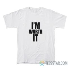 Celine Dion I’m Worth It T-Shirt