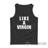 Kris Jenner Like A Virgin Tank Top