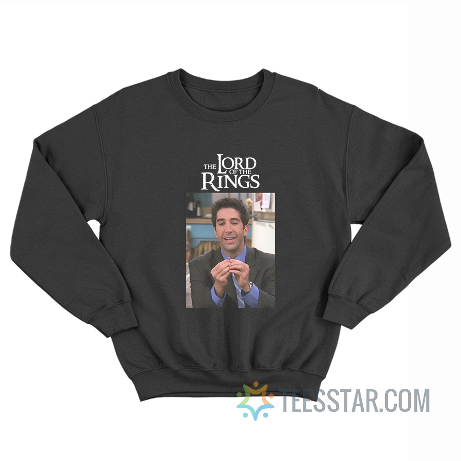 Ross Geller The Lord Of The Rings Sweatshirt