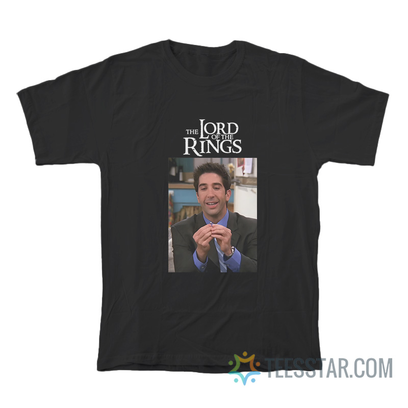 Ross Geller The Lord Of The Rings T-Shirt