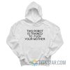 This Robot Is Trained To Fuck Your Mother Hoodie