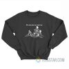 We Only Have So Much Time Skeleton Sweatshirt