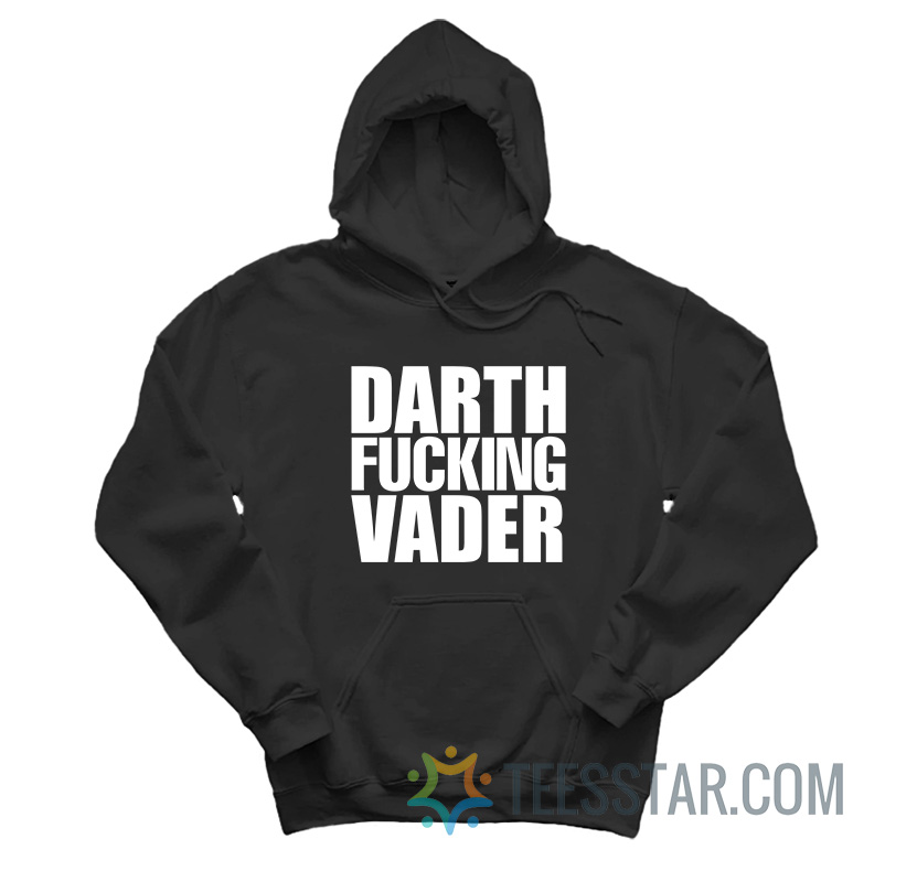 Darth Fucking Vader Adam Driver Hoodie