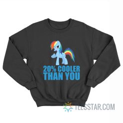 Dash 20% Cooler Than You My Little Pony Sweatshirt