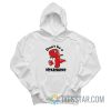 Don’t Be A Dickasaurus Hoodie