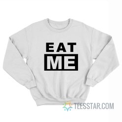 Eat Me Chappell Roan Sweatshirt