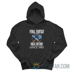 Final Fantasy Social Distance Training Since 1987 Hoodie