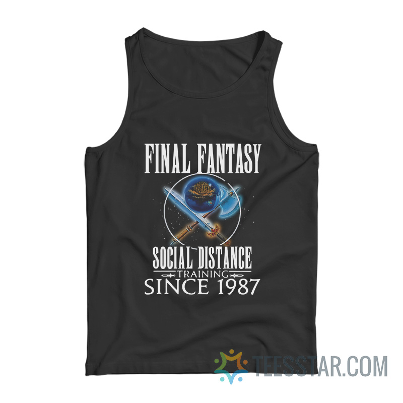 Final Fantasy Social Distance Training Since 1987 Tank Top