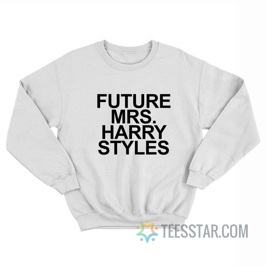 Future Mrs Harry Sweatshirt