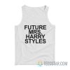 Future Mrs Harry Tank Top