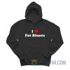 I Love Fat Blunts Hoodie