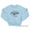 Life Is A Beach Hawaii Brennan Step Brothers Sweatshirt
