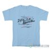 Life Is A Beach Hawaii Brennan Step Brothers T-Shirt