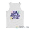 One Mental Breakdown Later SpongeBob Tank Top