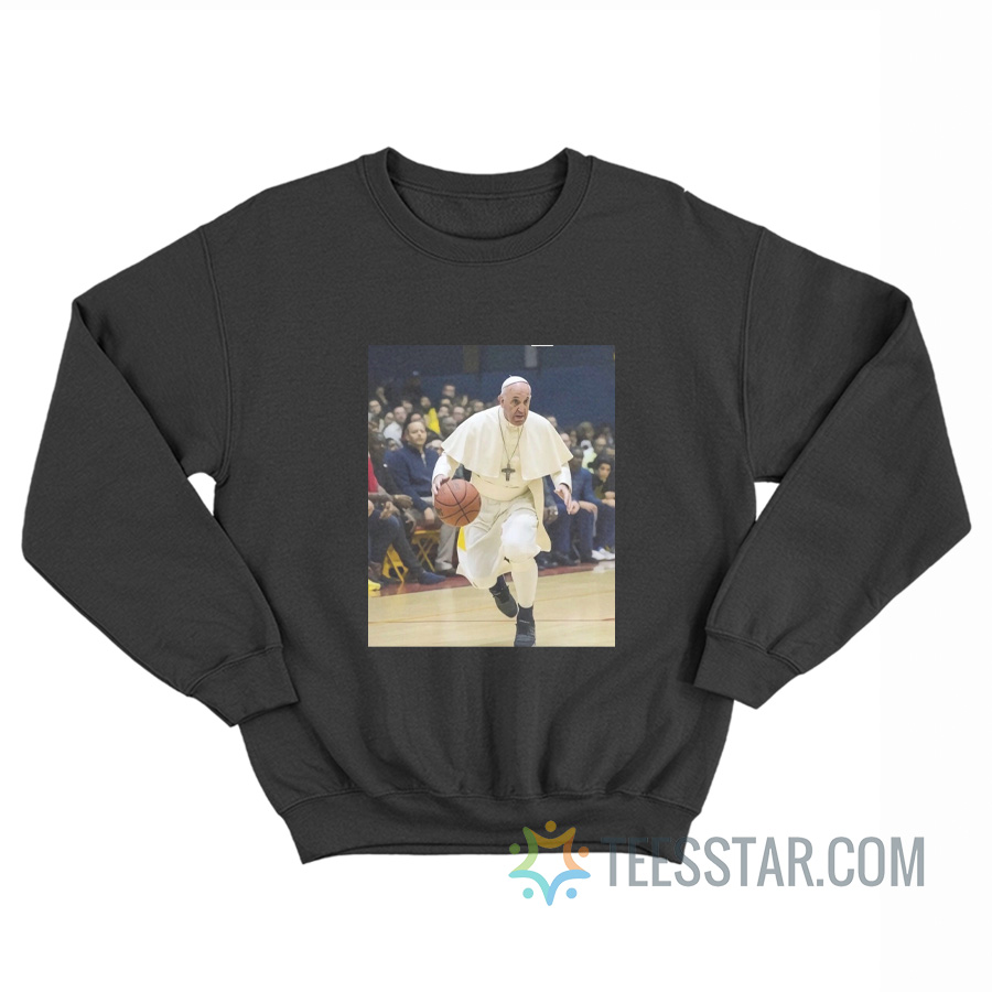 Pope Francis Playing Basketball Sweatshirt
