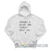 Smoked A Blunt And Forgot About You Hoodie