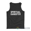 Spiritual Gangster Tank Top