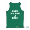 Take Me For A Ride Chris Pratt Tank Top