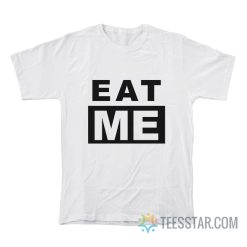 Eat Me Chappell Roan T-Shirt