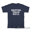 Hotter Than Hell T-Shirt