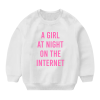 A Girl At Night On The Internet Sweatshirt