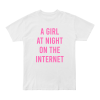 A Girl At Night On The Internet T-Shirt