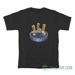 Cigarette Butts Meme T-Shirt