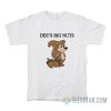 Dee's Big Nuts T-Shirt