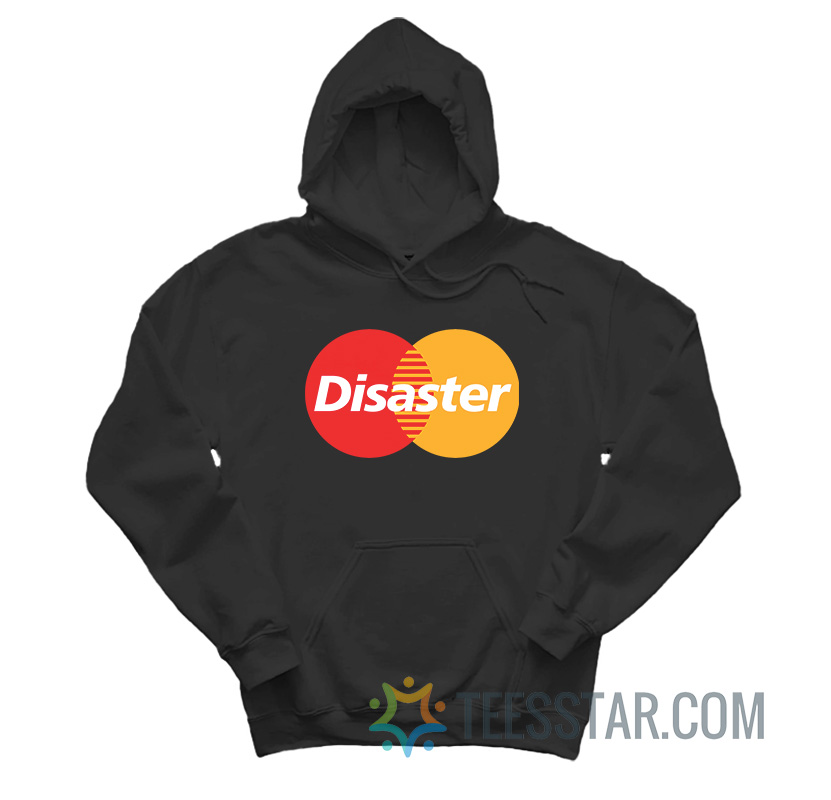 Disaster Mastercard Logo Parody Hoodie