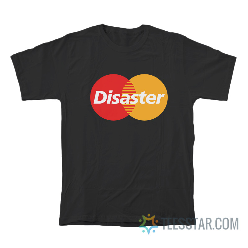 Disaster Mastercard Logo Parody T-Shirt