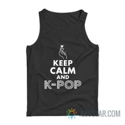 Keep Calm And K-Pop Tank Top
