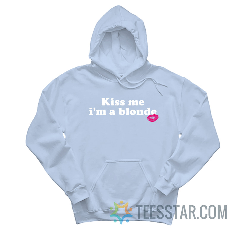Kiss Me I'm A Blonde Lips Hoodie