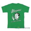 Marijuana Hey At Least It’s Not Crack T-Shirt