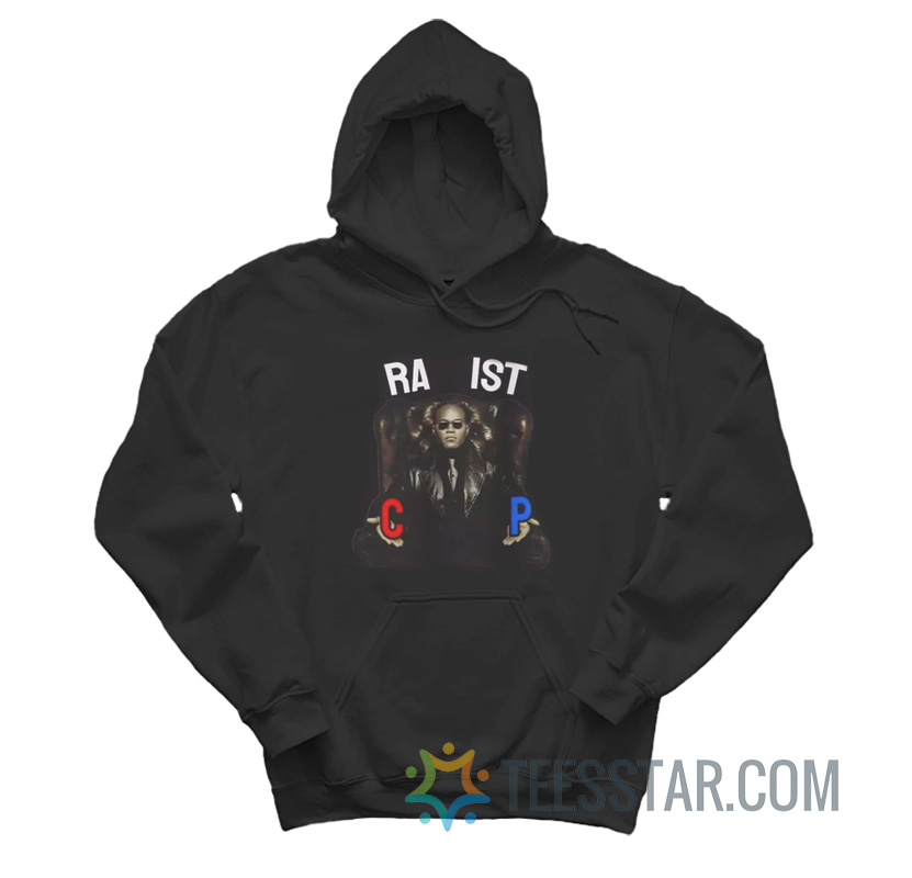 Morpheus Racist Rapist Meme Hoodie