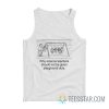 Why Science Teachers Should Not Be Given Playground Duty Tank Top