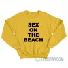 Sex On The Beach Sweatshirt
