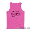 Brains Beauty And Booty Tank Top