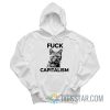 Fuck Capitalism Cat Meme Hoodie