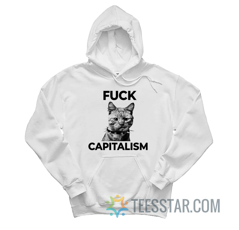 Fuck Capitalism Cat Meme Hoodie