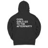 Cool Girls Go To The Afterparty Hoodie