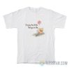 Enjoy The Little Things In Life Winnie The Pooh T-Shirt