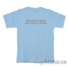 Jealousy Is A Disease Get Well Soon Bitches T-Shirt