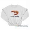 Scoliosis Shrimp Meme Sweatshirt