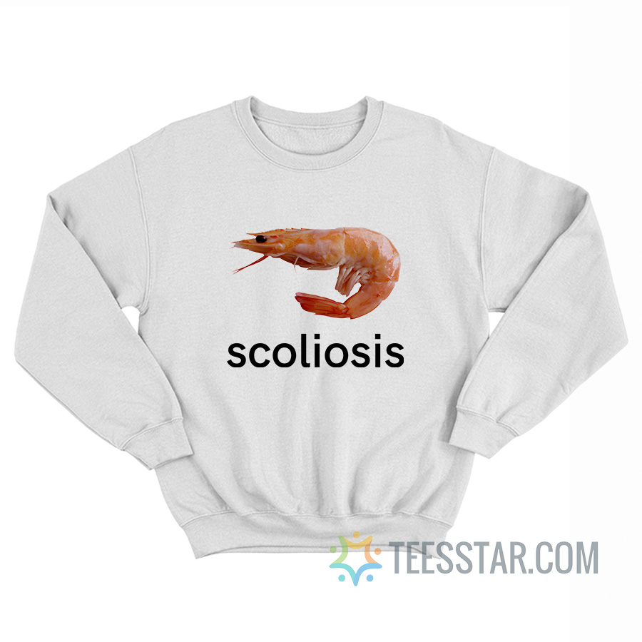 Scoliosis Shrimp Meme Sweatshirt