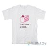 This Cake Is A Lie T-Shirt