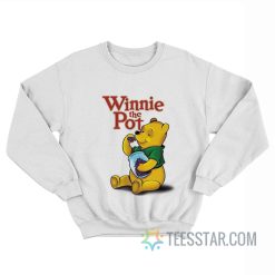 Winnie The Pot Parody Sweatshirt